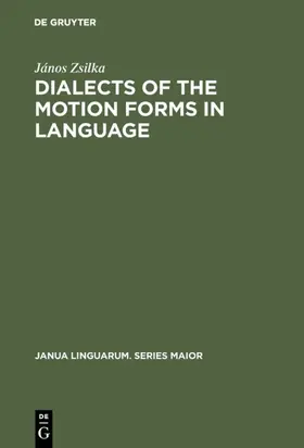Zsilka | Dialects of the Motion Forms in Language | E-Book | sack.de
