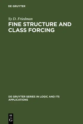 Friedman | Fine Structure and Class Forcing | E-Book | sack.de