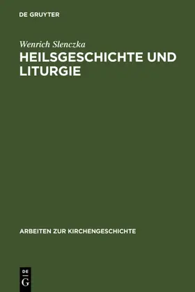 Slenczka | Heilsgeschichte und Liturgie | E-Book | www2.sack.de