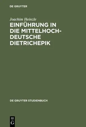 Heinzle |  Einführung in die mittelhochdeutsche Dietrichepik | eBook | Sack Fachmedien