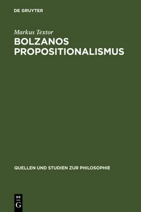 Textor |  Bolzanos Propositionalismus | eBook | Sack Fachmedien