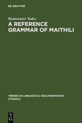 Yadav |  A Reference Grammar of Maithili | eBook | Sack Fachmedien