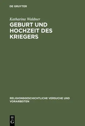 Waldner |  Geburt und Hochzeit des Kriegers | eBook | Sack Fachmedien