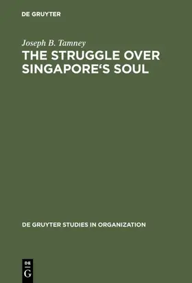 Tamney | The Struggle over Singapore's Soul | E-Book | sack.de