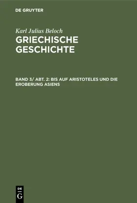 Beloch |  Bis auf Aristoteles und die Eroberung Asiens | eBook | Sack Fachmedien