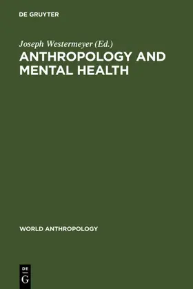 Westermeyer |  Anthropology and Mental Health | eBook | Sack Fachmedien