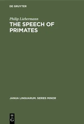 Liebermann |  The Speech of Primates | eBook | Sack Fachmedien
