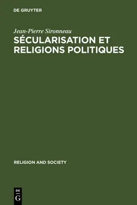 Sironneau |  Sécularisation et Religions Politiques | eBook | Sack Fachmedien