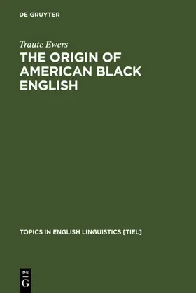 Ewers |  The Origin of American Black English | eBook | Sack Fachmedien