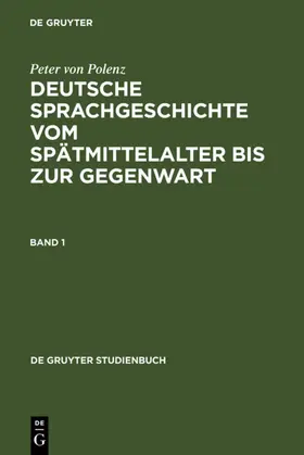 Polenz | Deutsche Sprachgeschichte vom Spätmittelalter bis zur Gegenwart | E-Book | sack.de