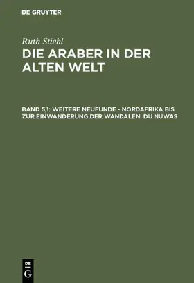  Weitere Neufunde – Nordafrika bis zur Einwanderung der Wandalen – Du Nuwas | eBook | Sack Fachmedien