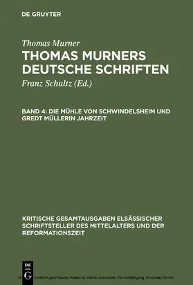 Murner / Bebermeyer |  Die Mühle von Schwindelsheim und Gredt Müllerin Jahrzeit | eBook | Sack Fachmedien