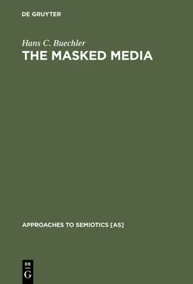 Buechler |  The Masked Media | eBook | Sack Fachmedien