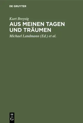 Breysig / Landmann |  Aus meinen Tagen und Träumen | eBook | Sack Fachmedien