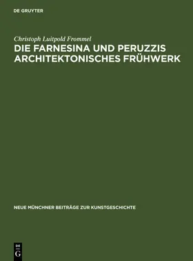 Frommel |  Die Farnesina und Peruzzis architektonisches Frühwerk | eBook | Sack Fachmedien