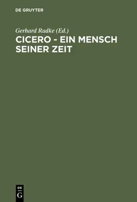 Radke |  Cicero - Ein Mensch seiner Zeit | eBook | Sack Fachmedien