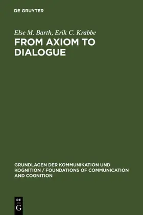 Barth / Krabbe |  From Axiom to Dialogue | eBook | Sack Fachmedien