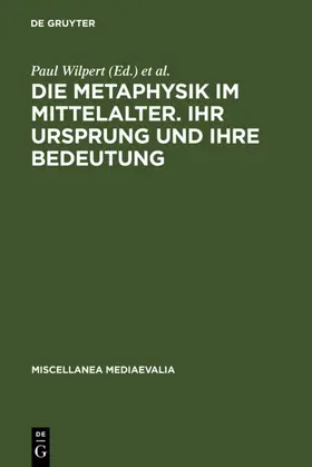 Wilpert / Eckert |  Die Metaphysik im Mittelalter. Ihr Ursprung und ihre Bedeutung | eBook | Sack Fachmedien