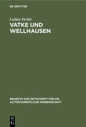 Perlitt |  Vatke und Wellhausen | eBook | Sack Fachmedien