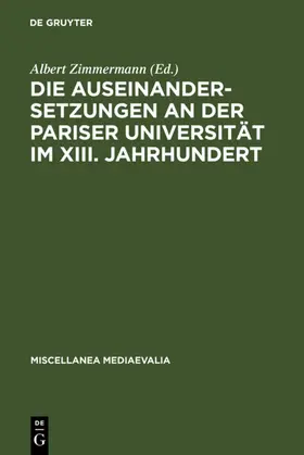 Zimmermann |  Die Auseinandersetzungen an der Pariser Universität im XIII. Jahrhundert | eBook | Sack Fachmedien