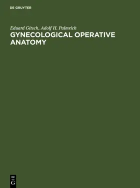Gitsch / Palmrich |  Gynecological Operative Anatomy | eBook | Sack Fachmedien