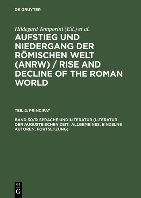 Temporini / Haase |  Sprache und Literatur (Literatur der augusteischen Zeit: Allgemeines, einzelne Autoren, Fortsetzung) | eBook | Sack Fachmedien