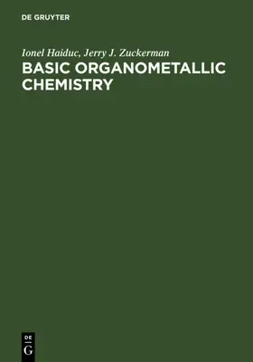 Haiduc / Zuckerman | Basic Organometallic Chemistry | E-Book | sack.de