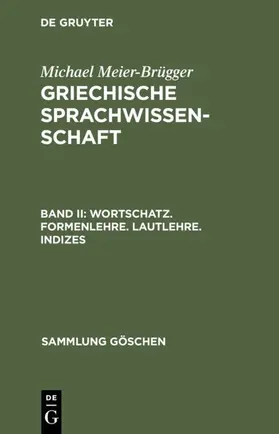 Meier-Brügger |  Wortschatz. Formenlehre. Lautlehre. Indizes | eBook | Sack Fachmedien