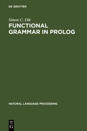 Dik |  Functional Grammar in Prolog | eBook | Sack Fachmedien