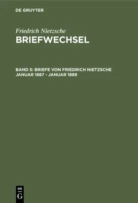 Colli / Nietzsche / Montinari |  Briefe von Friedrich Nietzsche Januar 1887 - Januar 1889 | eBook | Sack Fachmedien