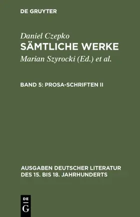 Czepko / Seelbach |  Prosa-Schriften II | eBook | Sack Fachmedien