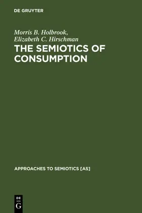 Holbrook / Hirschman |  The Semiotics of Consumption | eBook | Sack Fachmedien
