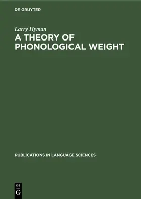 Hyman |  A theory of phonological weight | eBook | Sack Fachmedien