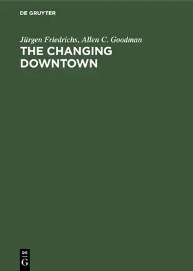 Friedrichs / Goodman | The Changing Downtown | E-Book | sack.de