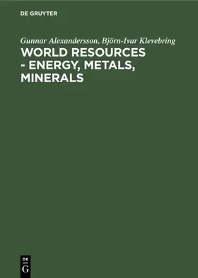 Alexandersson / Klevebring |  World resources - Energy, metals, minerals | eBook | Sack Fachmedien