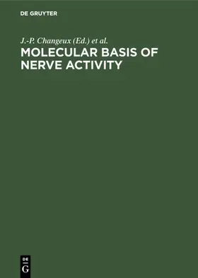 Changeux / Hucho / Maelicke |  Molecular Basis of Nerve Activity | eBook | Sack Fachmedien