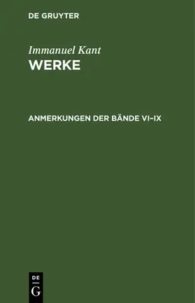 Kant |  Anmerkungen der Bände VI–IX | eBook | Sack Fachmedien