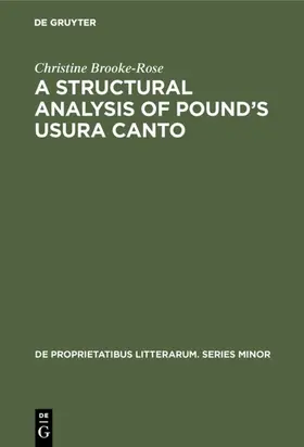 Brooke-Rose |  A Structural Analysis of Pound’s Usura Canto | eBook | Sack Fachmedien