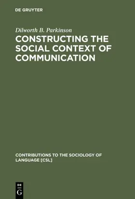 Parkinson |  Constructing the Social Context of Communication | eBook | Sack Fachmedien