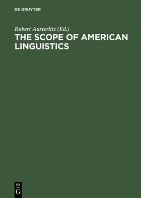 Austerlitz |  The Scope of American Linguistics | eBook | Sack Fachmedien