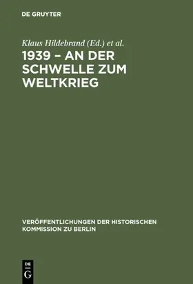 Hildebrand / Schmädeke / Zernack |  1939 – An der Schwelle zum Weltkrieg | eBook | Sack Fachmedien