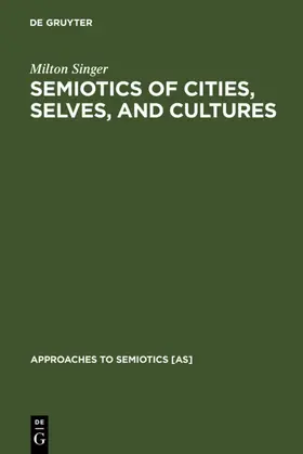 Singer |  Semiotics of Cities, Selves, and Cultures | eBook | Sack Fachmedien