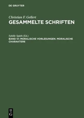 Späth |  Moralische Vorlesungen. Moralische Charaktere | eBook | Sack Fachmedien