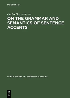 Gussenhoven |  On the Grammar and Semantics of Sentence Accents | eBook | Sack Fachmedien