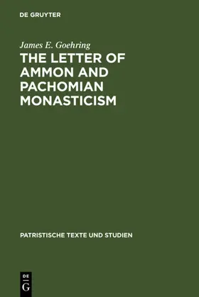 Goehring | The Letter of Ammon and Pachomian Monasticism | E-Book | sack.de