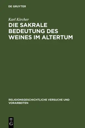 Kircher |  Die sakrale Bedeutung des Weines im Altertum | eBook | Sack Fachmedien