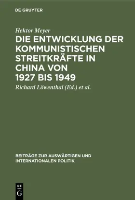 Meyer / Löwenthal / Ziebura |  Die Entwicklung der kommunistischen Streitkräfte in China von 1927 bis 1949 | eBook | Sack Fachmedien