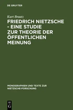 Braatz |  Friedrich Nietzsche - Eine Studie zur Theorie der Öffentlichen Meinung | eBook | Sack Fachmedien
