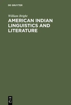 Bright |  American Indian Linguistics and Literature | eBook | Sack Fachmedien