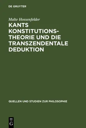 Hossenfelder |  Kants Konstitutionstheorie und die Transzendentale Deduktion | eBook | Sack Fachmedien
